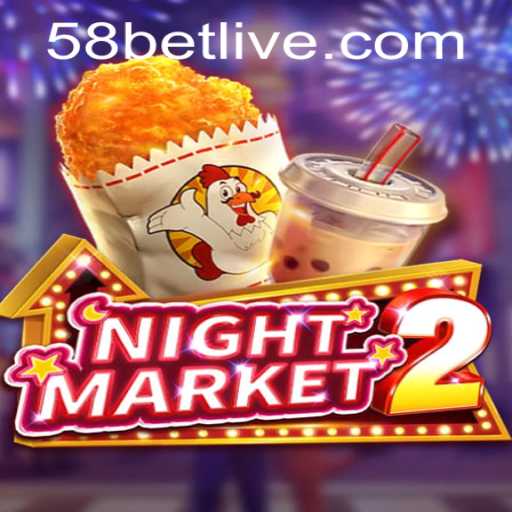 Unveiling the Excitement of NightMarket2 and 58bet